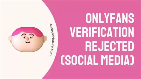 Fix: Onlyfans Verification Rejected (Social Media)